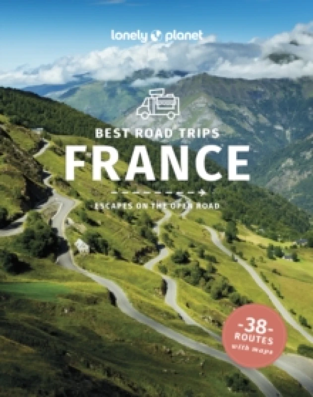 Image of Lonely Planet Best Road Trips France : Detailed Itineraries Travel Like a Local Insider Tips Covers Paris, Normandy, Loire Valley, Provence, and