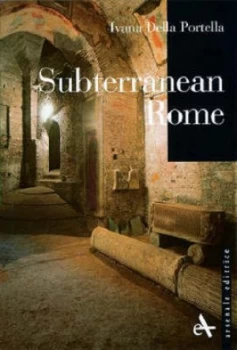 Image of Subterranean Rome by Ivana Della Portella Paperback