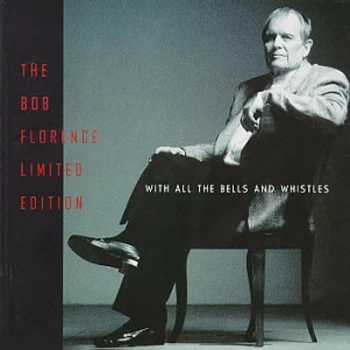 Image of Bob Florence Limited Edition - With All the Bells and Whistles CD