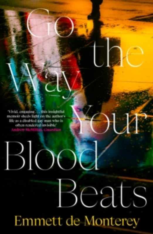 Image of Go the Way Your Blood Beats. Paperback. By Emmett de Monterey Books