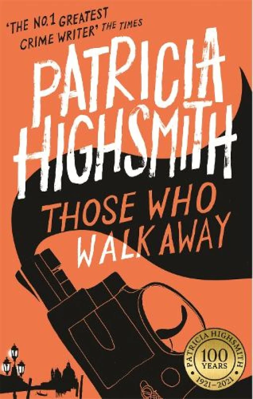Image of Those Who Walk Away A Virago Modern Classic. Paperback. By Patricia Highsmith, Joan Schenkar Books