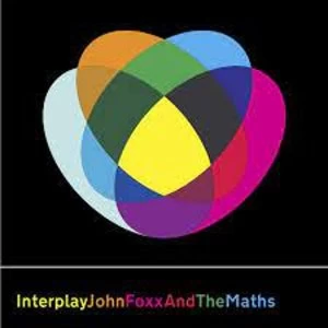 Image of John Foxx And The Maths - Interplay Limited Edition Vinyl