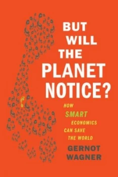 Image of But Will the Planet Notice by Gernot Wagner Book