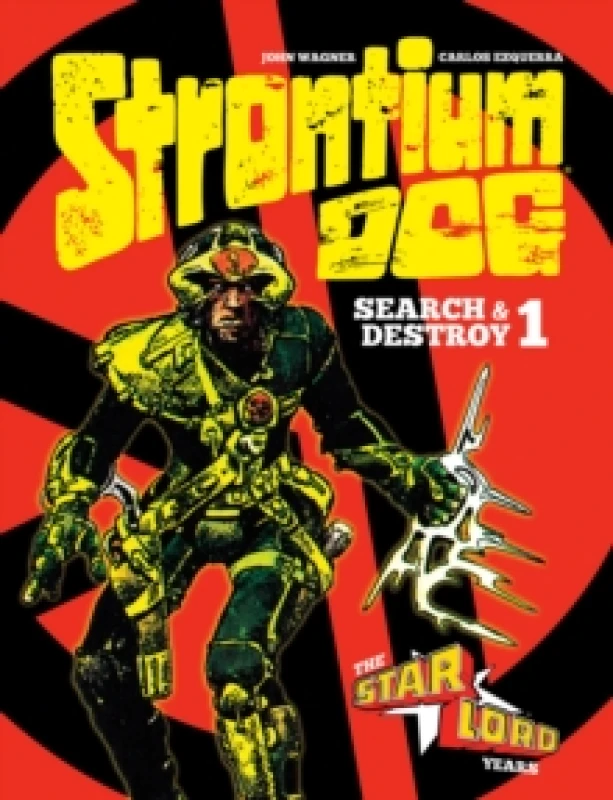 Image of Strontium Dog: Search and Destroy : The Starlord Years Hardback