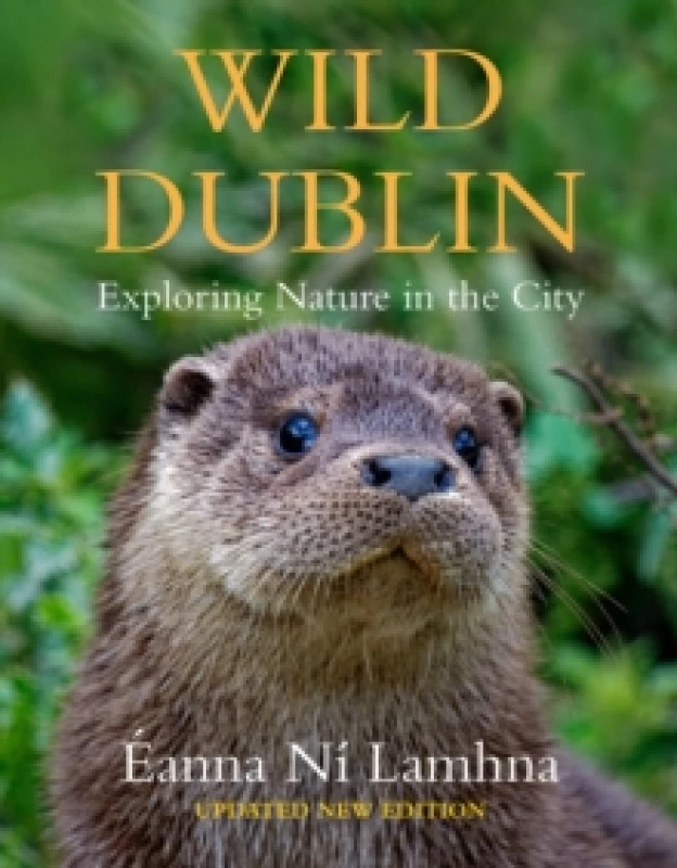 Image of Wild Dublin : Exploring Nature in the City Hardback