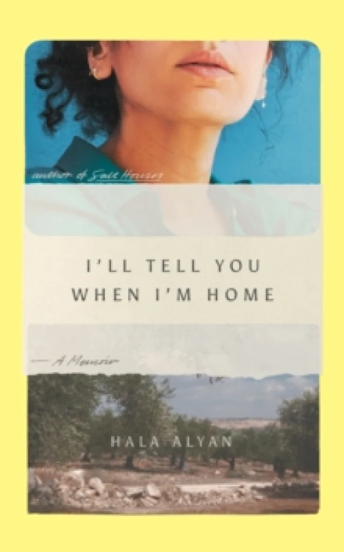 Image of I'll Tell You When I'm Home : A Memoir Hardback