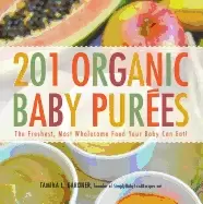 Image of 201 organic baby purees the freshest most wholesome food your baby can eat