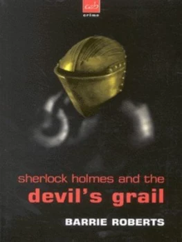 Image of Sherlock Holmes and the Devils Grail by Barrie Roberts Paperback
