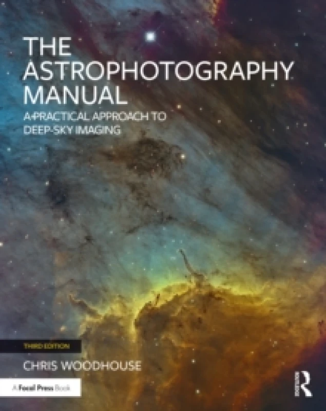 Image of The Astrophotography Manual : A Practical Approach to Deep Sky Imaging Paperback / softback
