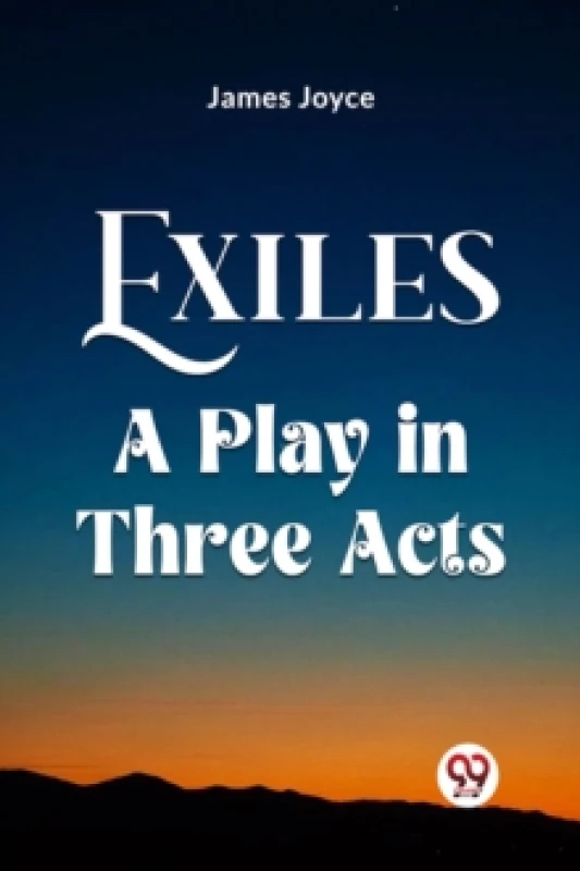 Image of Exiles A Play In Three Acts Paperback / softback