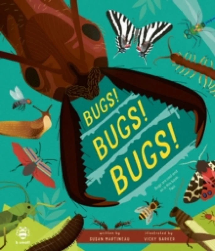 Image of Bugs! Bugs! Bugs! : Bugs are Cool and So is This Book. Fact. Hardback