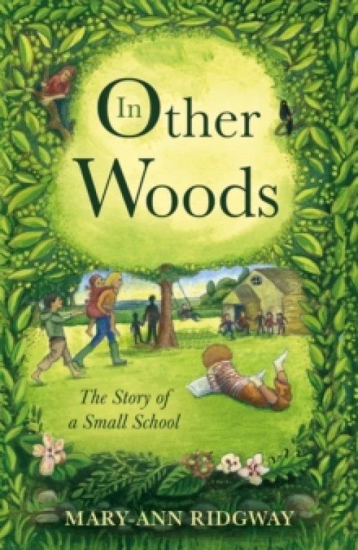Image of In Other Woods : The Story of a Small School Paperback / softback