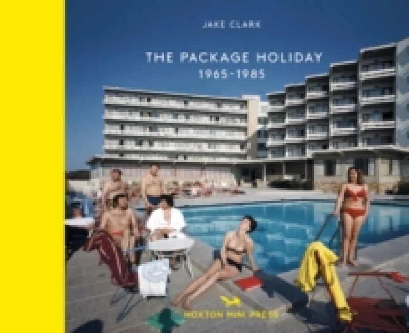 Image of The Package Holiday : 19681985 Hardback