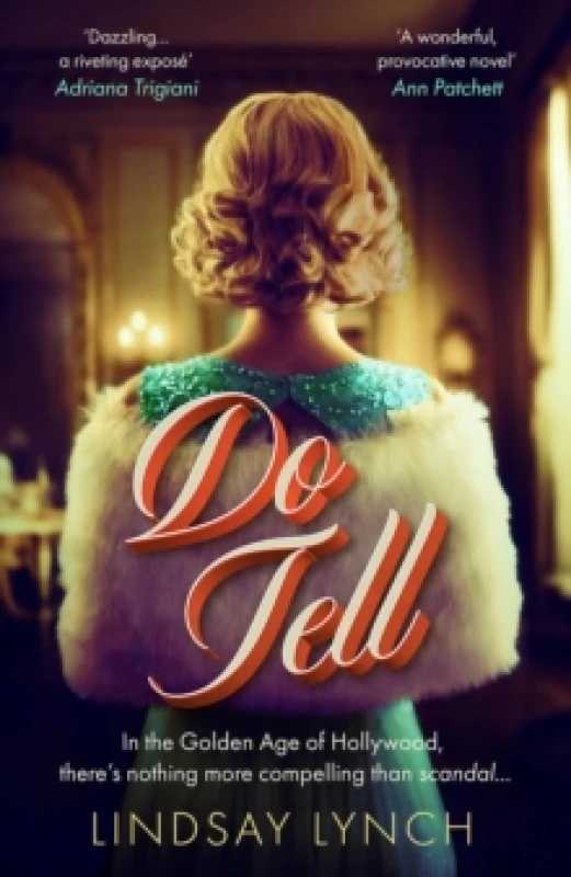 Image of Do Tell : an unputdownable tale of secrets and scandal set within the Golden Age of Hollywood Paperback / softback