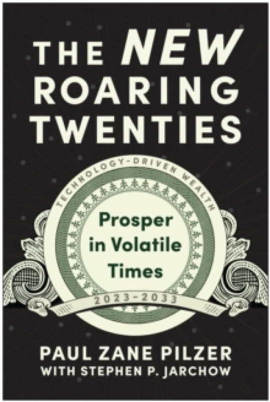 Image of The New Roaring Twenties : Prosper in Volatile Times Hardback