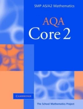 Image of Core 2 for Aqa by School Mathematics Project Paperback
