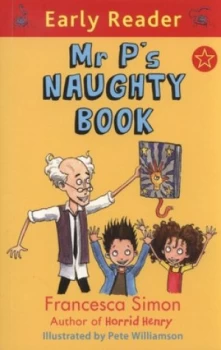 Image of Mr Ps Naughty Book by Francesca Simon Paperback