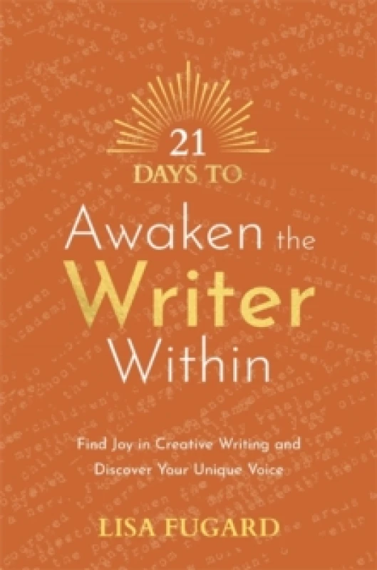 Image of 21 Days to Awaken the Writer Within : Find Joy in Creative Writing and Discover Your Unique Voice Paperback / softback