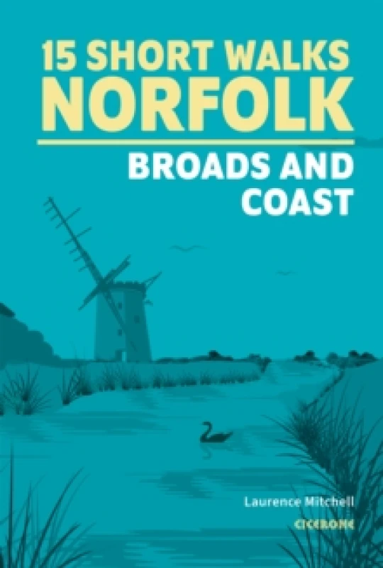 Image of 15 Short Walks in Norfolk - Broads and Coast Paperback / softback