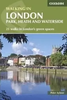 Image of Walking in London : Park, heath and waterside - 25 walks in Londons green spaces