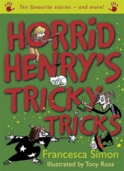 Image of Horrid Henrys Tricky Tricks by Francesca Simon Hardback
