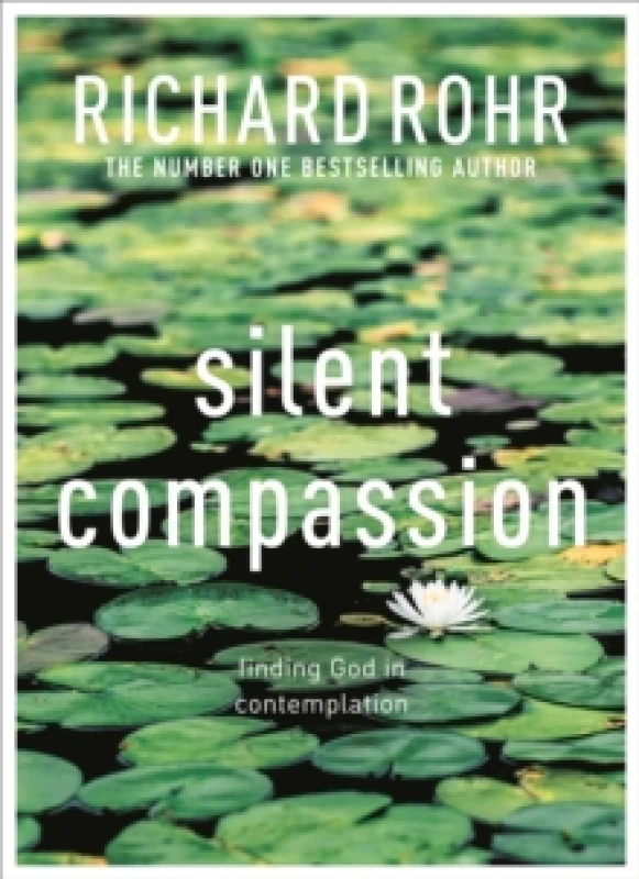 Image of Silent Compassion. Paperback. By Richard Rohr Books
