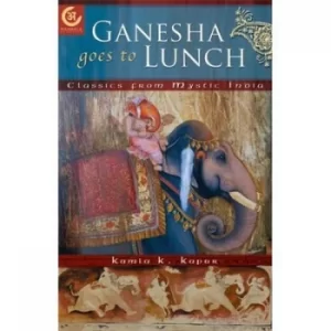 Image of Ganesha goes to lunch by Kamla K Kapur