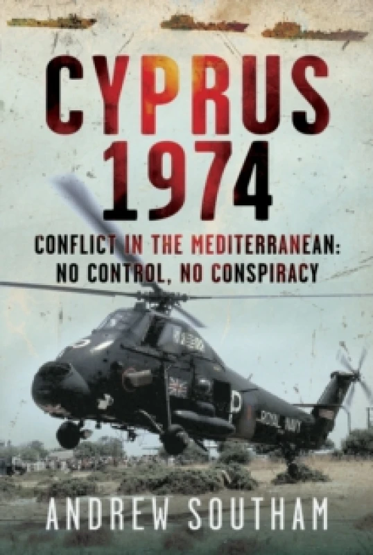 Image of Cyprus 1974. Hardback. By Andrew Southam Books