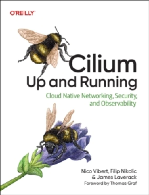 Image of Cilium: Up & Running : Cloud Native Networking, Security, and Observability Paperback / softback