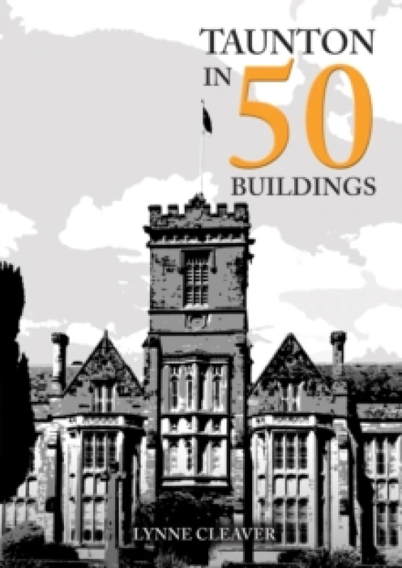 Image of Taunton in 50 Buildings Paperback / softback