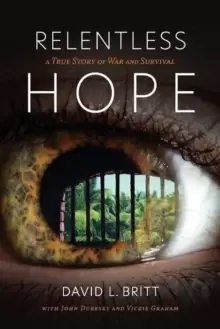 Image of Relentless Hope : A True Story of War and Survival