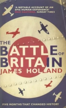 Image of The Battle of Britain by James Holland Paperback