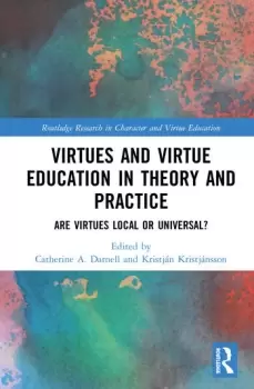 Image of Virtues and Virtue Education in Theory and PracticeAre Virtues Local or Universal?