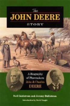 Image of The John Deere Story by Neil Dahlstrom Hardback