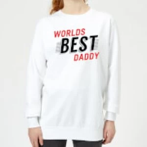 Image of Worlds Best Daddy Womens Sweatshirt - White - 3XL
