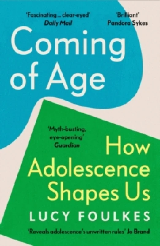 Image of Coming of Age : How Adolescence Shapes Us Paperback / softback