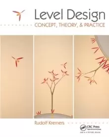 Image of Level Design : Concept, Theory, and Practice