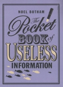 Image of The Pocket Book of Useless Information by Noel Botham Book