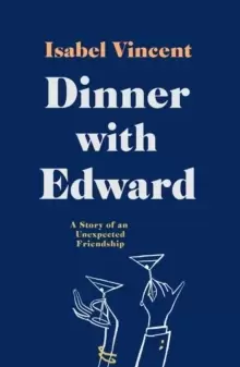 Image of Dinner with Edward : A Story of an Unexpected Friendship