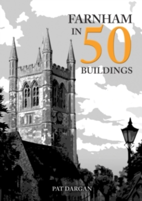 Image of Farnham in 50 Buildings Paperback / softback