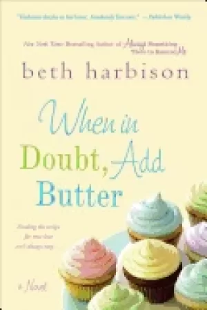 Image of when in doubt add butter