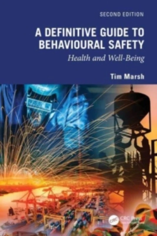 Image of A Definitive Guide to Behavioural Safety : Health and Well-Being, Second Edition Paperback / softback