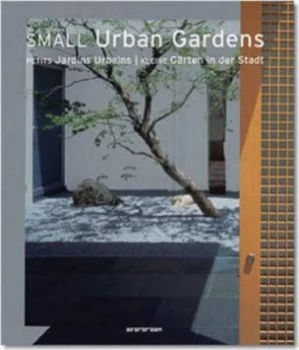Image of Small Urban Gardens by Simone Schleifer Paperback