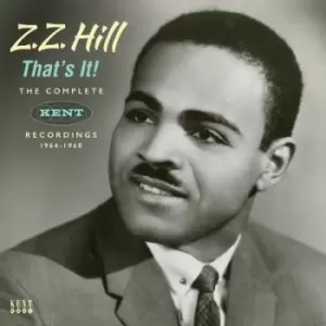 Image of Thats It The Complete Kent Recordings 1964-1968 by Z.Z. Hill CD Album