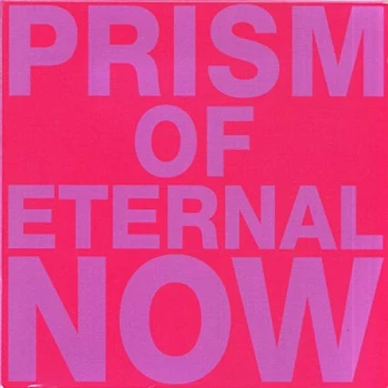 Image of White Rainbow - Prism Of Eternal Now CD