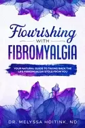 Image of flourishing with fibromyalgia your natural guide to taking back the life fi