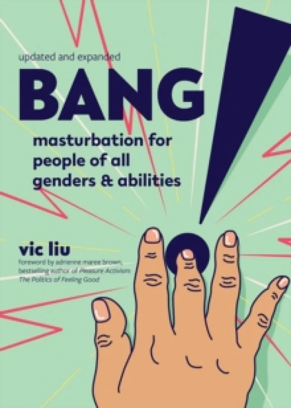 Image of Bang! : Masturbation for People of All Genders and Abilities (2nd Edition) Paperback / softback