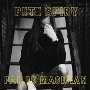 Image of Failed Magician by Pete Spiby CD Album