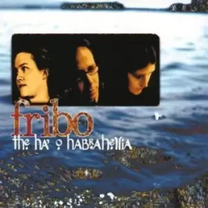 Image of Fribo - The Ha' O' Habrahellia CD Album - Used