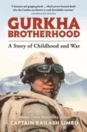 Image of gurkha brotherhood a story of childhood and war